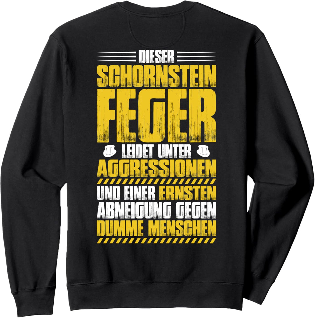 Aggressionen Schornsteinfeger Sweatshirt
