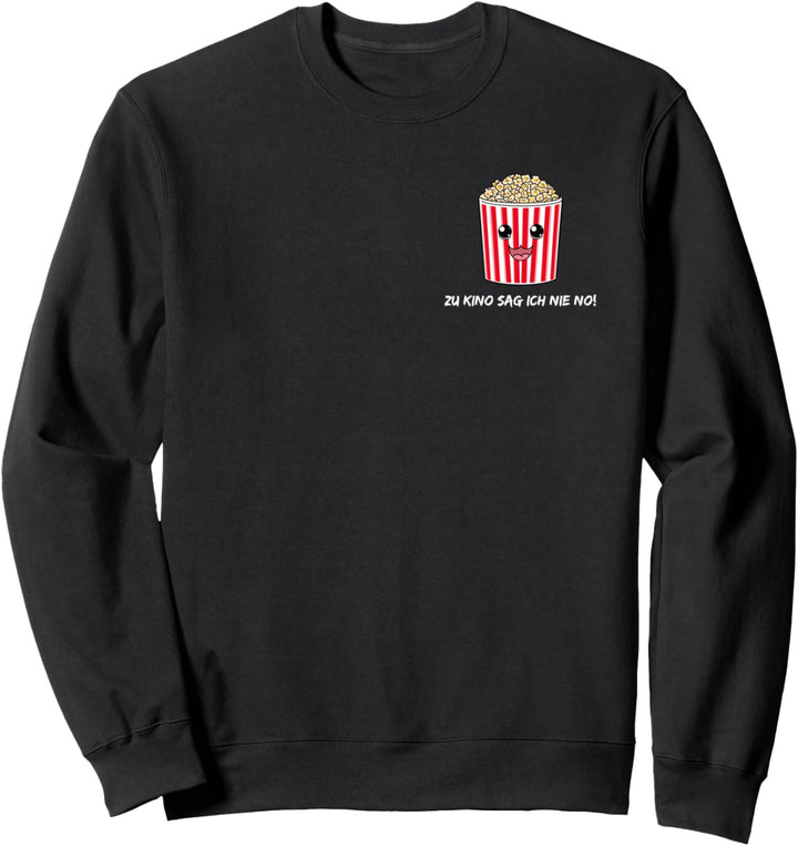 Zu Kino sag ich nie no! - Filme gucken + Popcorn geht immer Sweatshirt