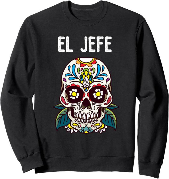 El Jeffe Totenkopf Schädel Dia de Los Muertos Sweatshirt