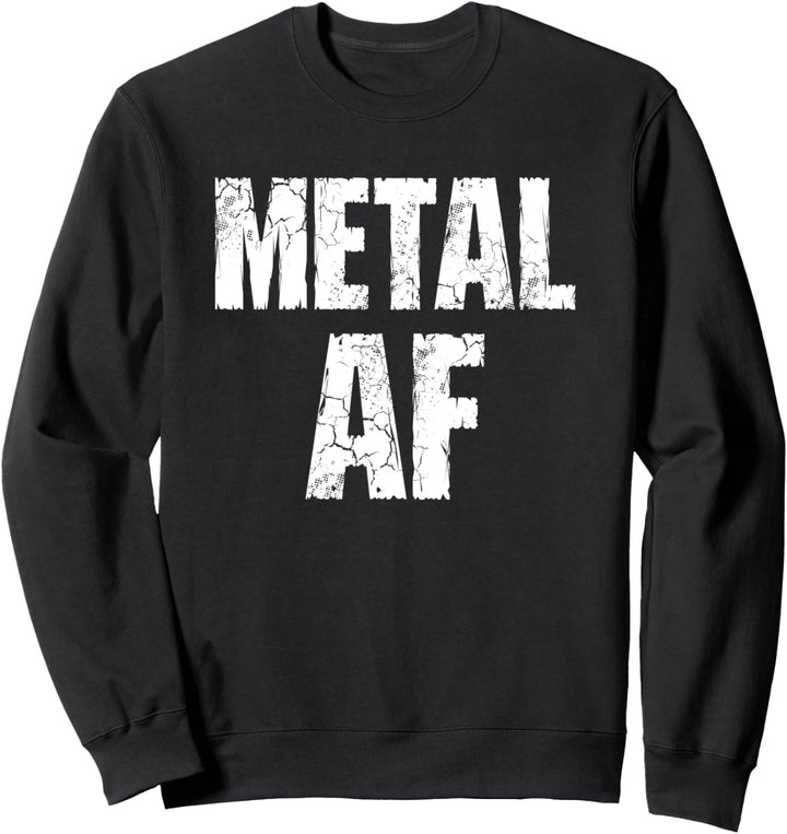 Heavy Metal AF Sweatshirt