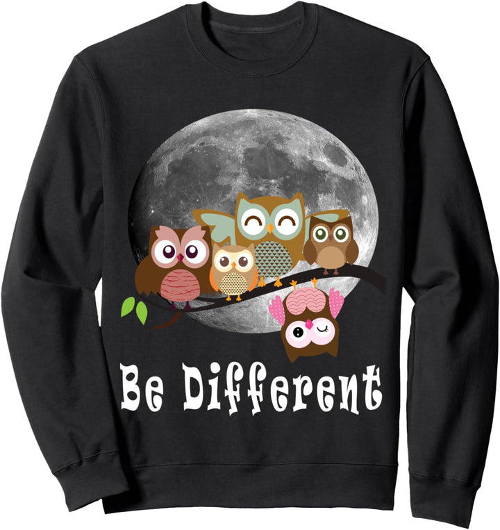 Be different ,Süsses Eulen Fun Vogel Eule Spruch Geschenk Sweatshirt