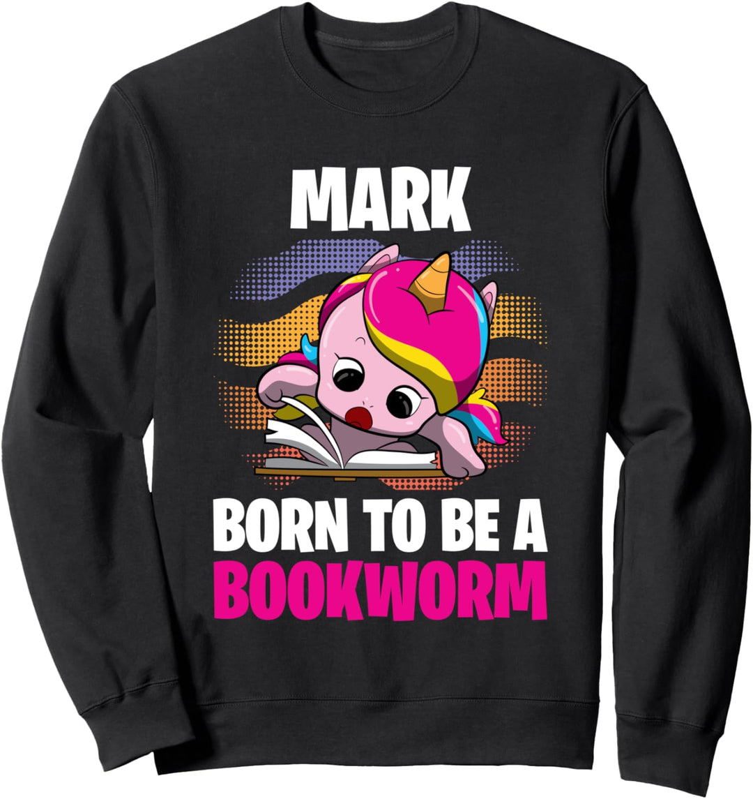 Mark - Born To Be A Bookworm - Personalisiert Sweatshirt