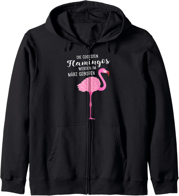 Geburtstag - Die Coolsten Flamingos Werden Im März Geboren Kapuzenjacke