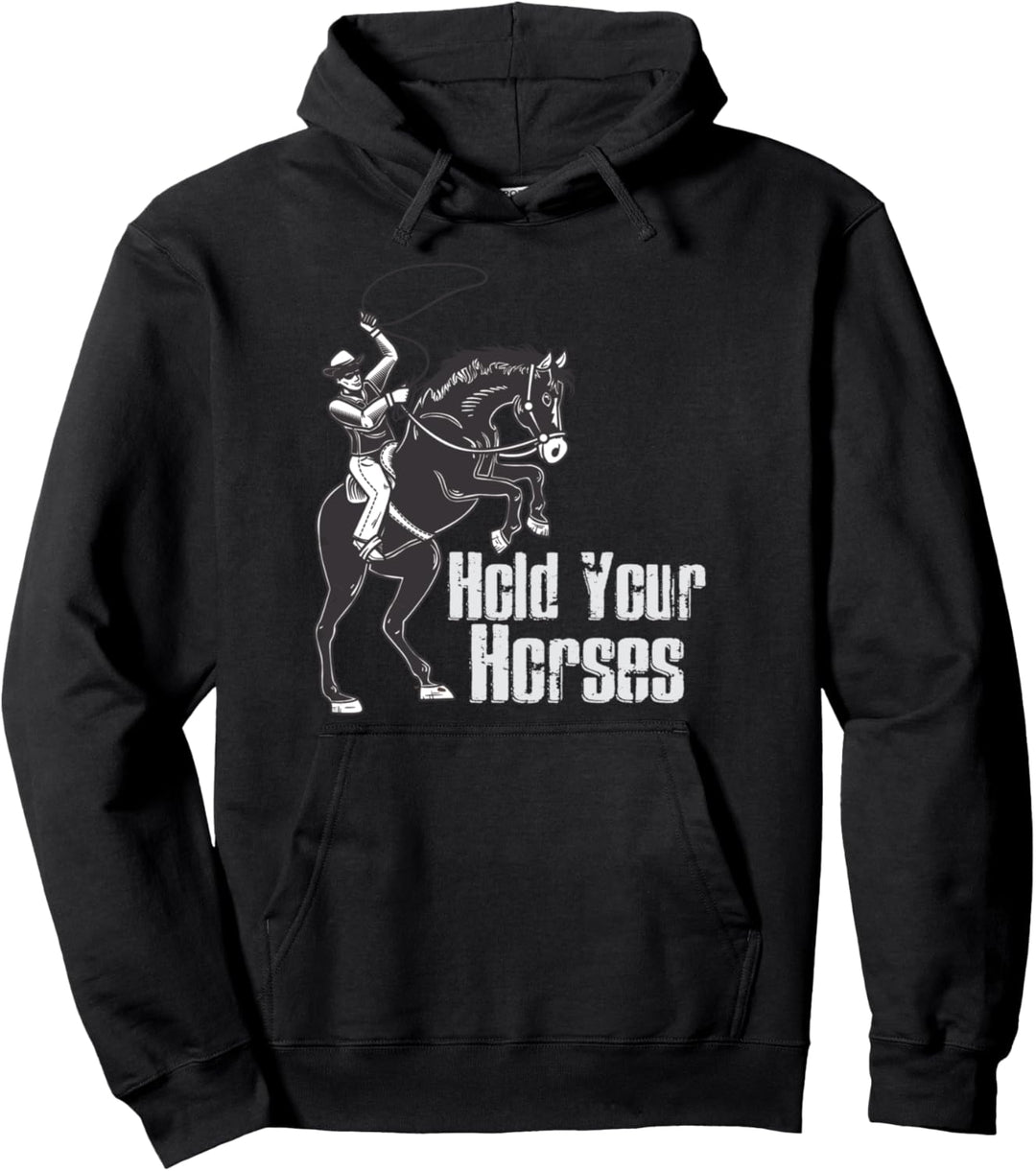 Halte deine Pferde Pullover Hoodie