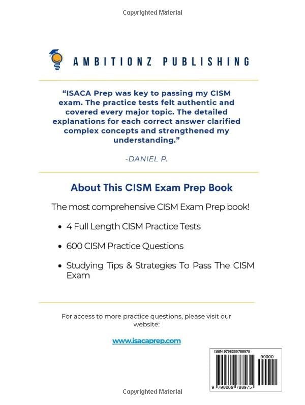 CISM Practice Test: 600 Realistic Practice Questions with Clear Answer Explanations and 4 Mock Tests