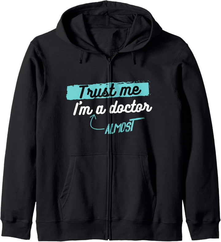 funny Doctor Trust Me I'm Almost a Doctor Kapuzenjacke