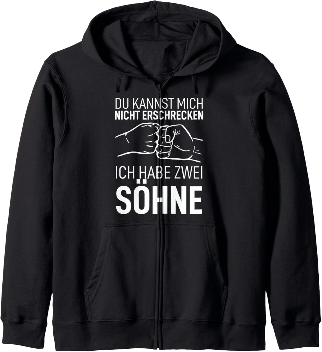Du kannst micht nicht erschrecken ich habe zwei Söhne Welt Kapuzenjacke