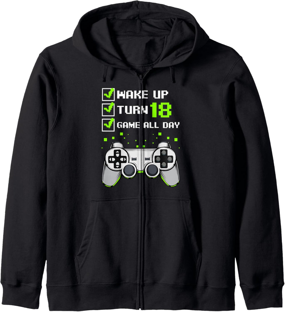 Wake Up Turn 18 Video Spiele Gamer Lustig Zocker Kleinigkeit Kapuzenjacke
