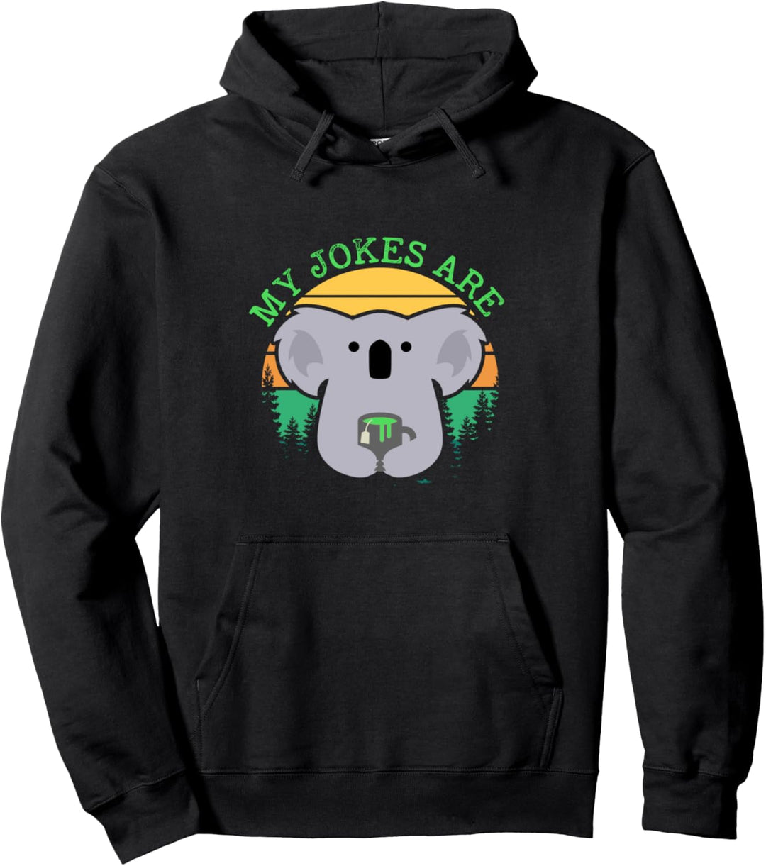 Meine Witze sind Koala Bear Matcha Pullover Hoodie