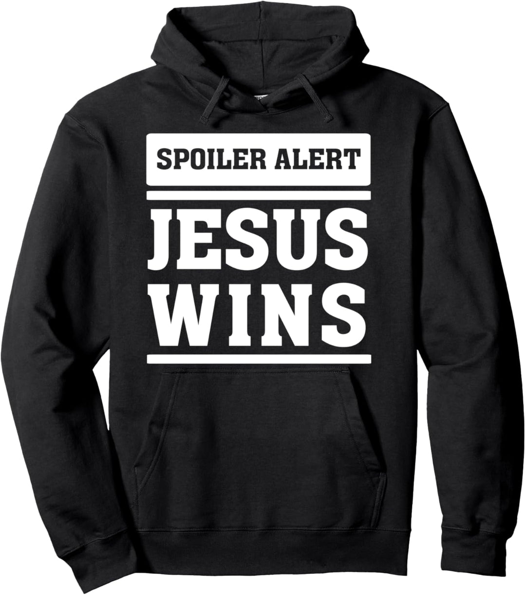 Jesus Wins - Christian Faith Saying - Revelation Pullover Hoodie