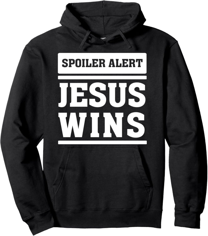 Jesus Wins - Christian Faith Saying - Revelation Pullover Hoodie