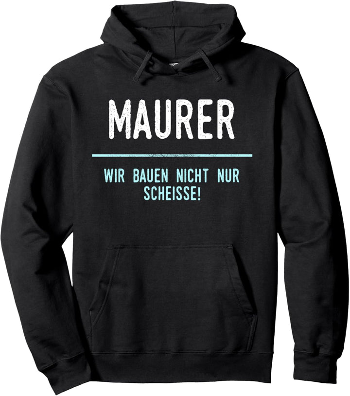 Maurer für Arbeitskollegen im Job und Beruf Pullover Hoodie