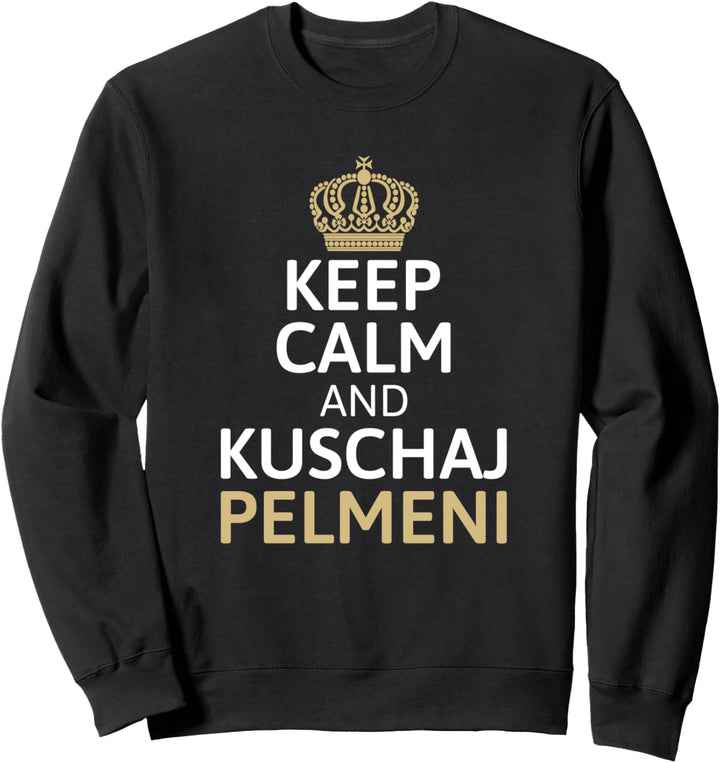 Keep Calm Pelmeni Russland Teigtaschen UdSSR Soviet Russia Sweatshirt