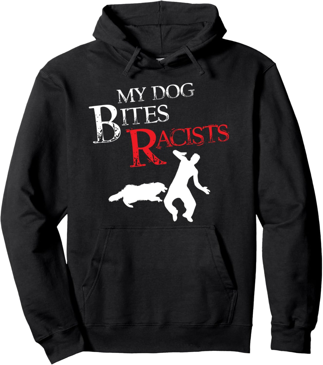 Mein Hund beisst Rassisten - Tierhund beisst Pullover Hoodie
