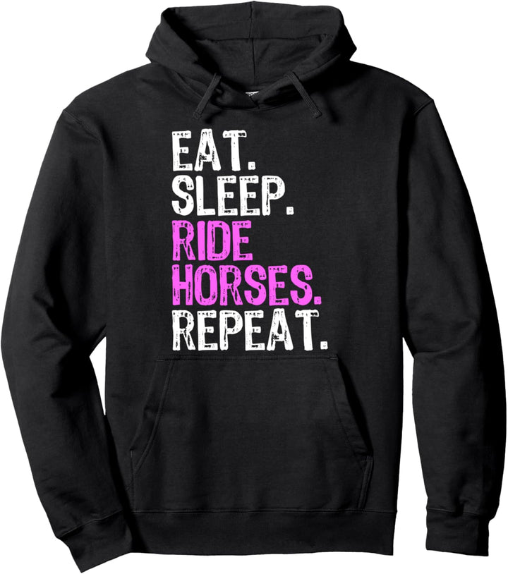 Eat Sleep Ride Horses Repeat Horseback Riding Funny Pullover Hoodie