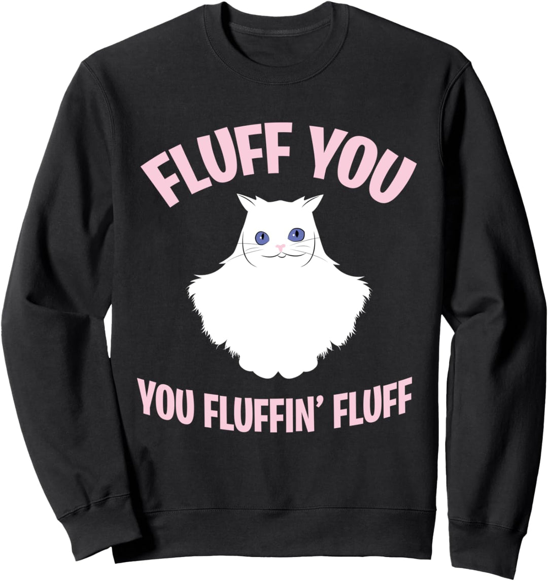 Lustige flauschige Katze, sarkastisch Sweatshirt