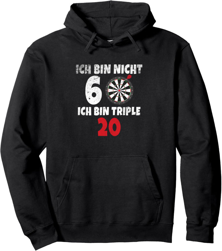 60. Geburtstag - Ich bin nicht 60 ich bin triple 20 Dart Pullover Hoodie