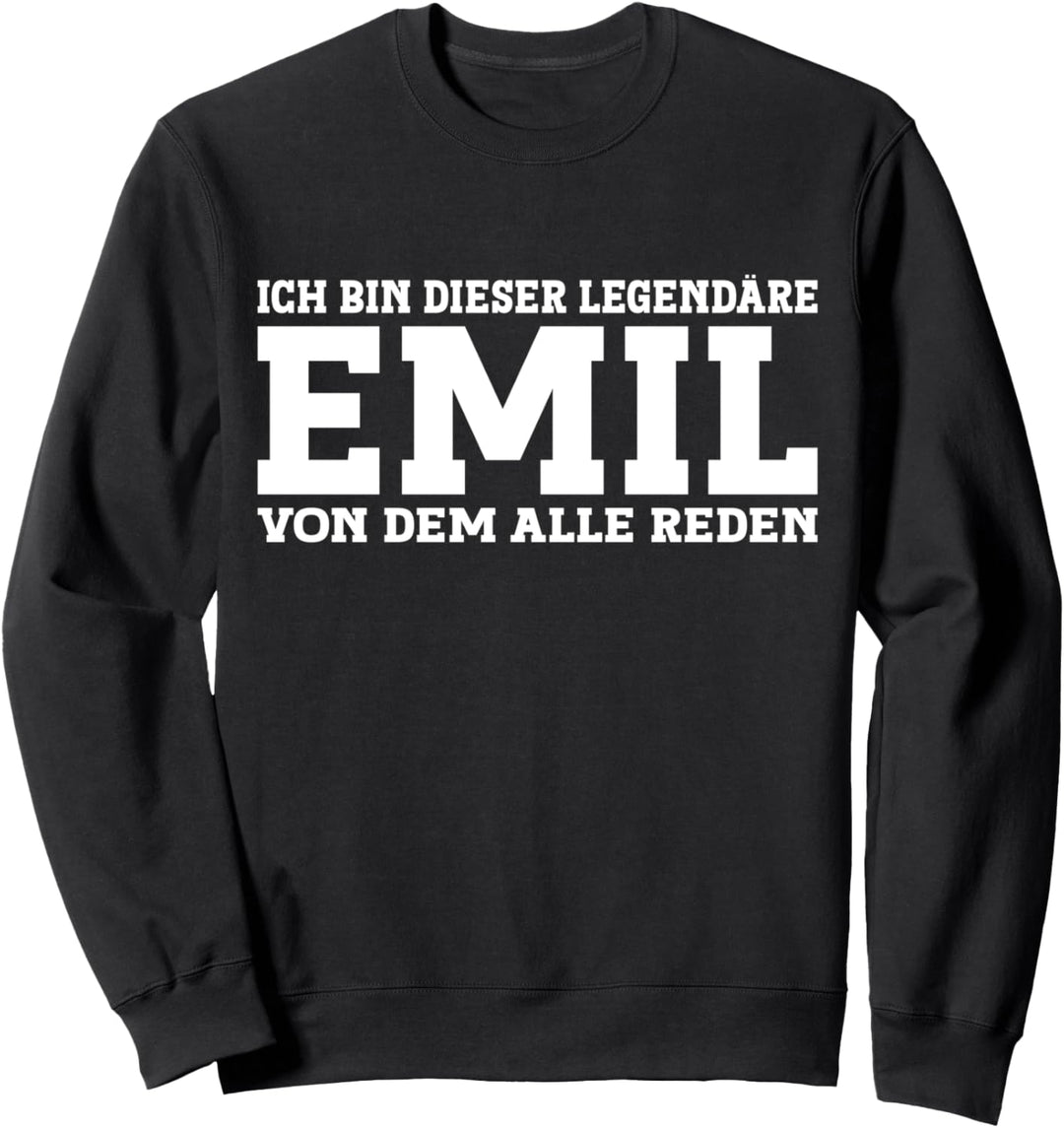 Emil - Lustiges Vorname Namen Spruch Emil Sweatshirt