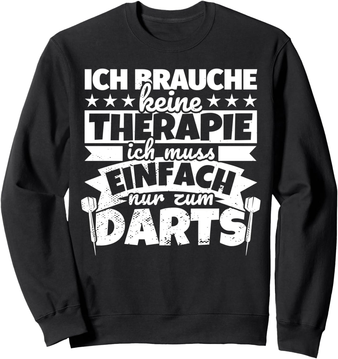 Darts Dartspieler lustig mit Pfeilen Sweatshirt