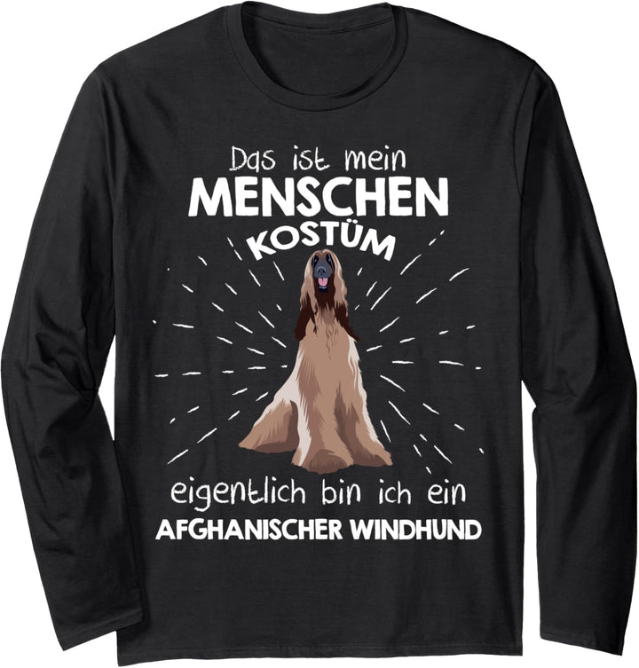 Mein Menschen Kostüm Bin ich ein Afghanischer Windhund Langarmshirt