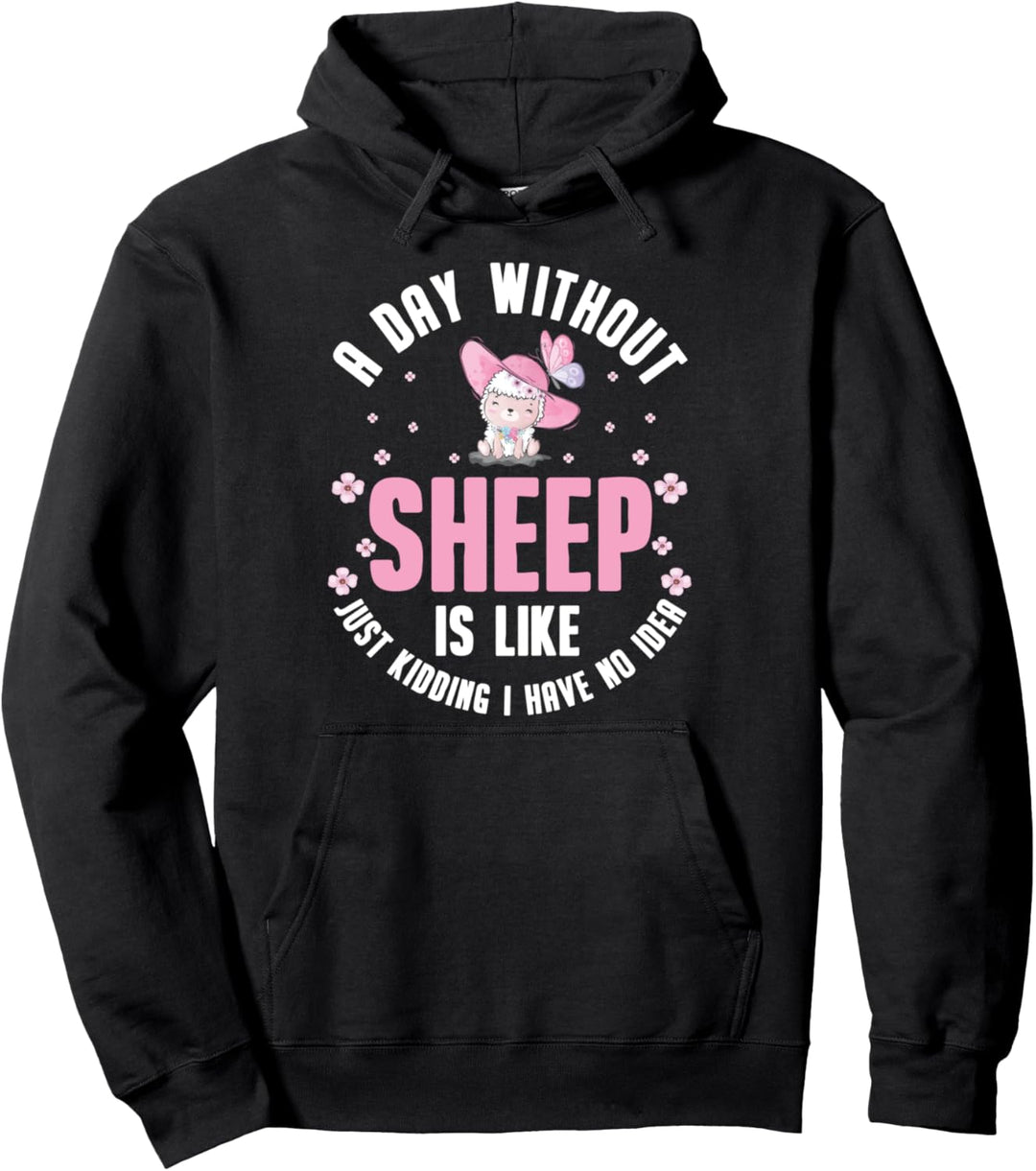 A Day Without Sheep Is Like Schäfer Geschenk Schaf Pullover Hoodie