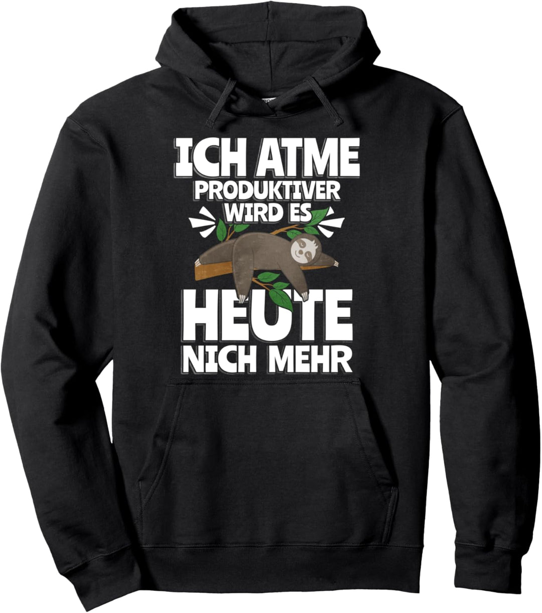 Ich Atme Produktiver Wird Es Nicht Mehr Lustiges Faultier Pullover Hoodie