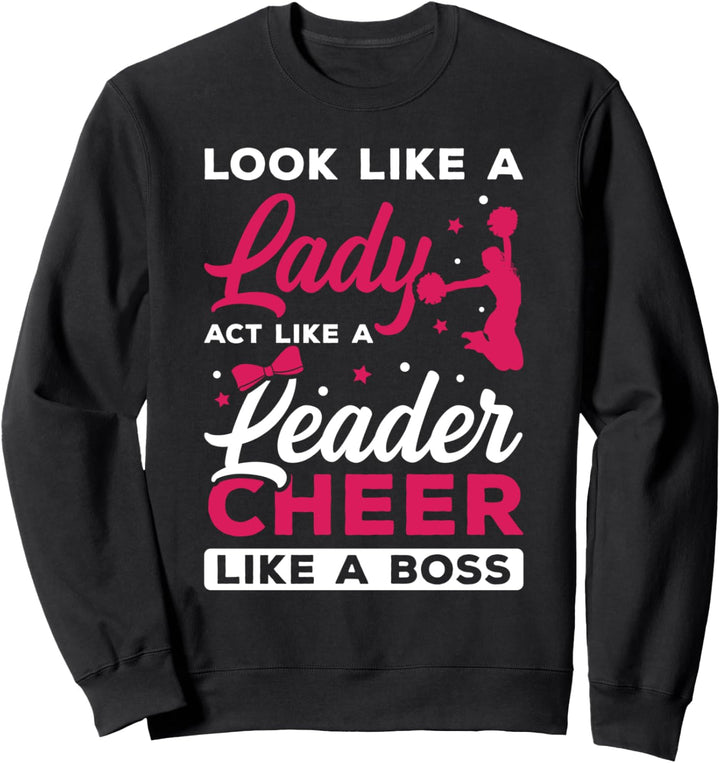 Sieh aus wie eine Dame Benimm dich wie eine Führungskraft jubeln wie eine Boss-Turnerin Sweatshirt