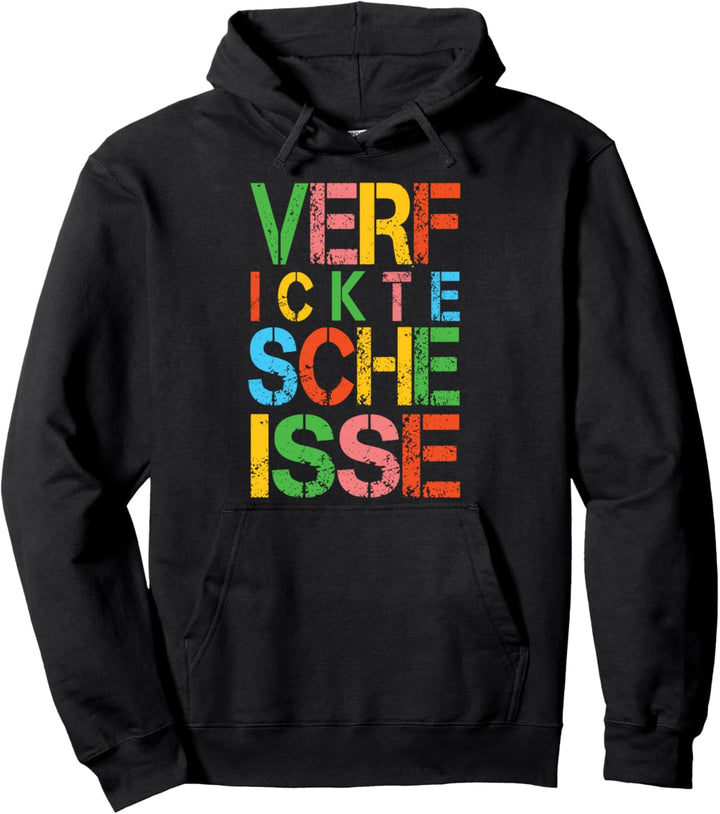 Buntes Verfickte Scheisse Buchstaben Design Sarkasmus Spruch Pullover Hoodie
