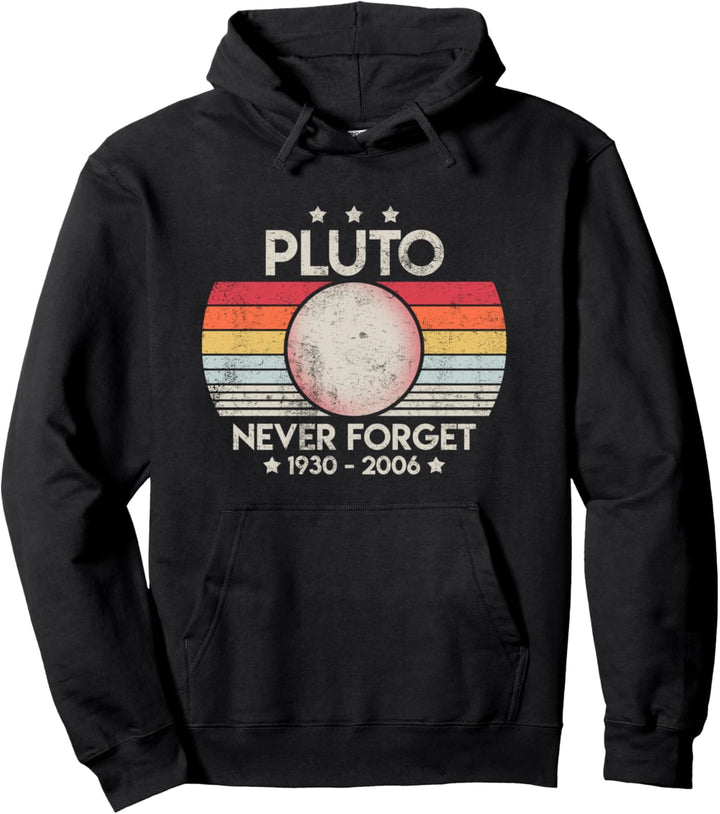 Never Forget Pluto 1930-2006 Retro Planet Astronomy Gift Pullover Hoodie
