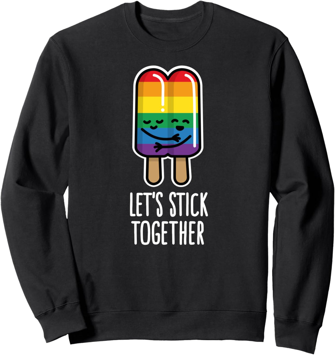 Let's stick together lustig Gay Pride LGBT Eis geschenkidee Sweatshirt