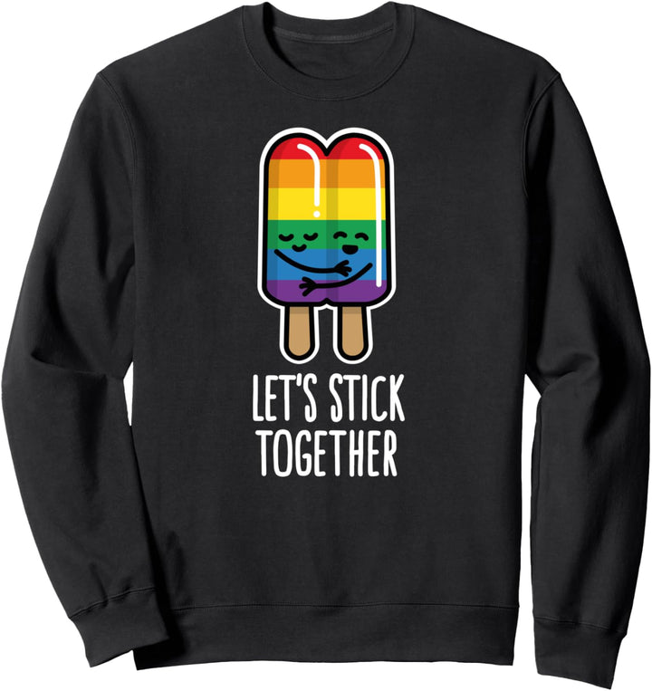Let's stick together lustig Gay Pride LGBT Eis geschenkidee Sweatshirt