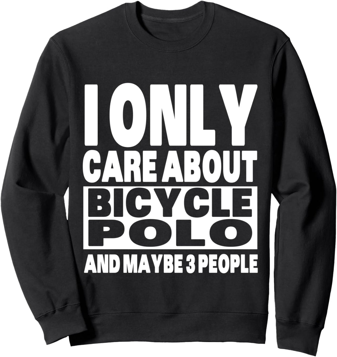 Ich kümmere mich nur um Fahrrad Polo Lustig Sarkastisch Sweatshirt