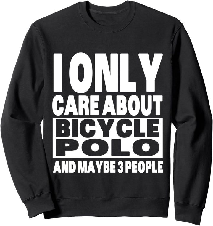 Ich kümmere mich nur um Fahrrad Polo Lustig Sarkastisch Sweatshirt