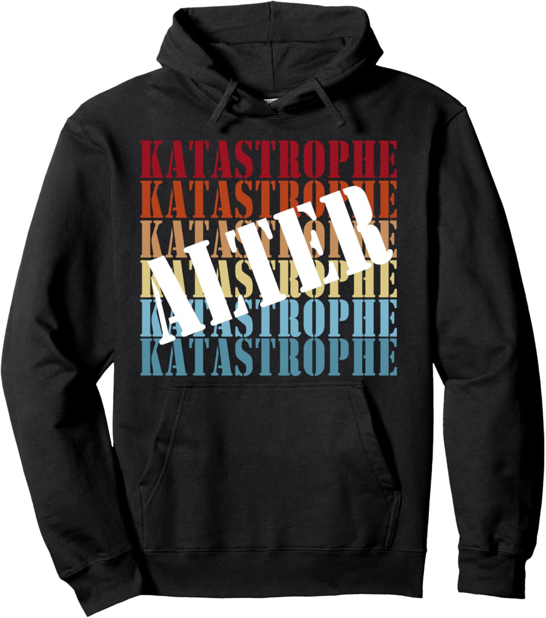 Sprüche Lustige Jugendsprache Alter Katastrophe Geschenk Pullover Hoodie