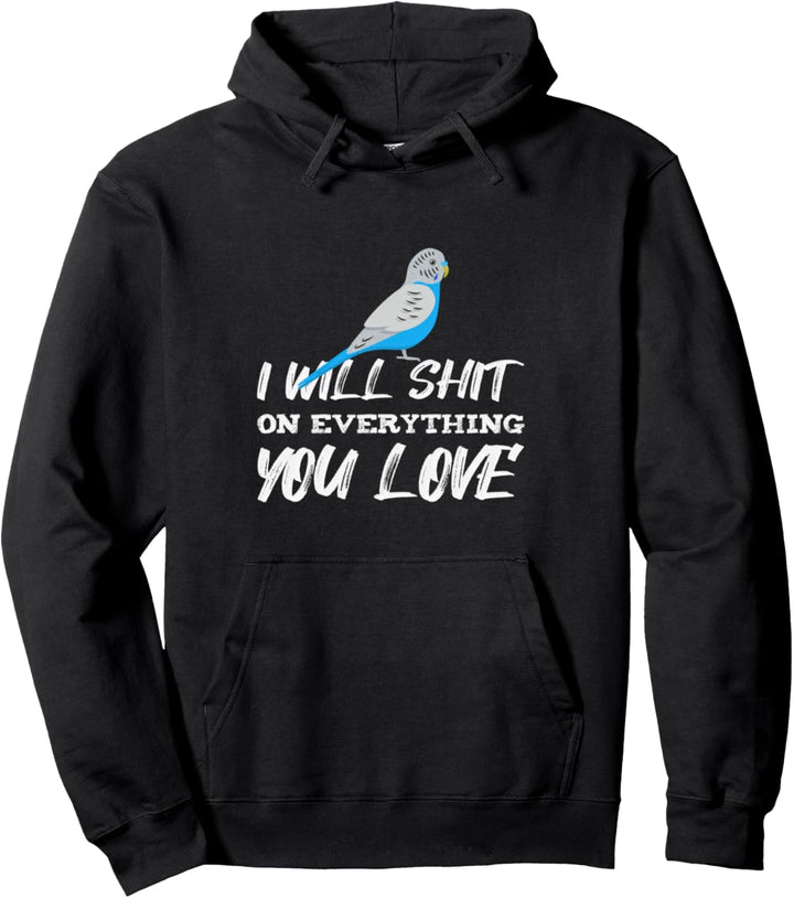 Wellensittich Spruch lustig Spruch Haustier süss Sittich Pullover Hoodie