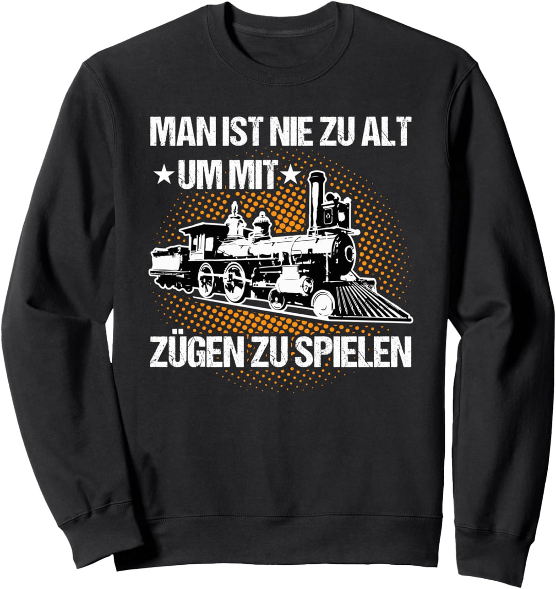 Modellbahn Eisenbahner Spruch Lustiges Lokführer Sweatshirt