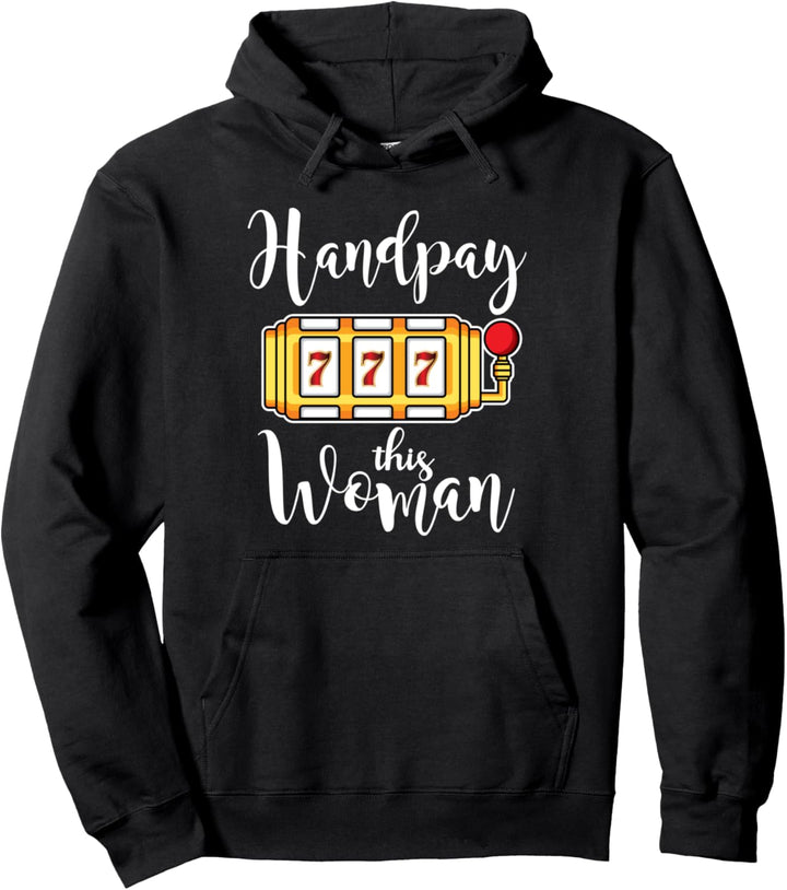 Handpay Diese Frau bezahlt Handys Spielautomaten Pullover Hoodie