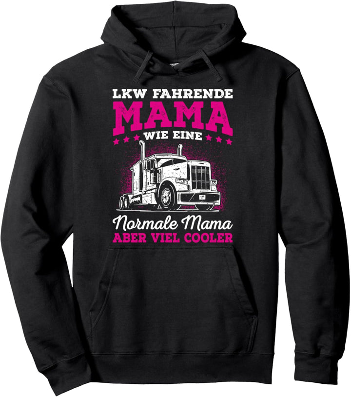 LKW Mama Trucker Babe Spruch Truckerin Geschenk Pullover Hoodie