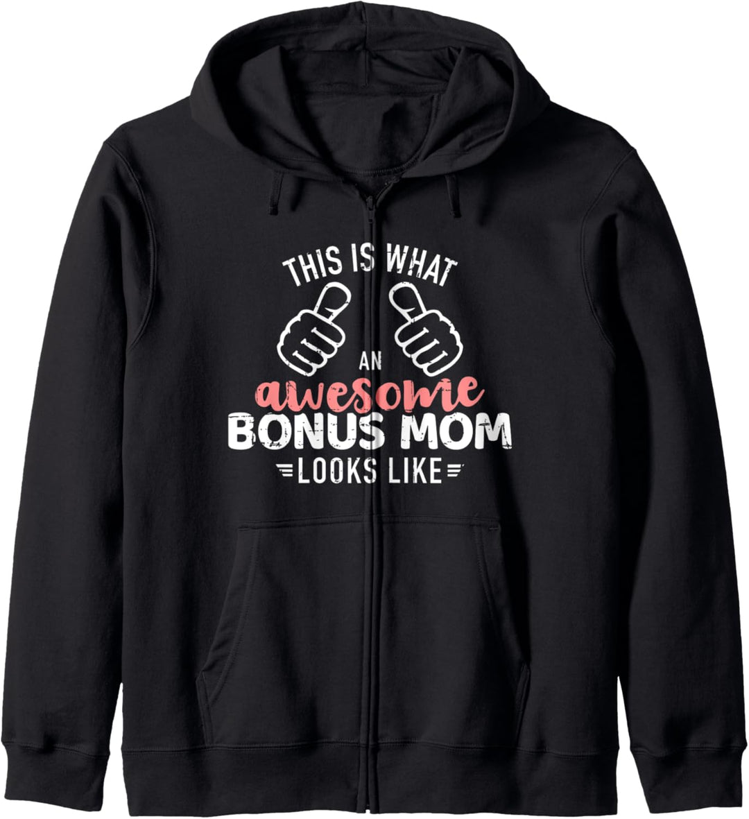 So sieht die beste Bonus Mama aus Kapuzenjacke