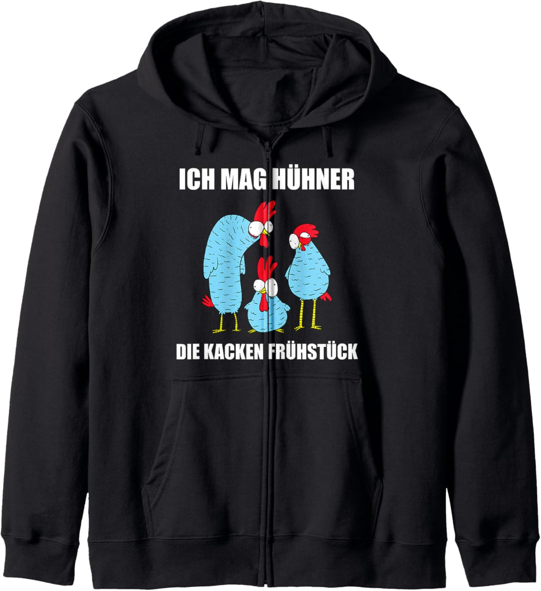 Ich mag Hühner - Die Kacken Frühstück - Spruch Landwirt Kapuzenjacke