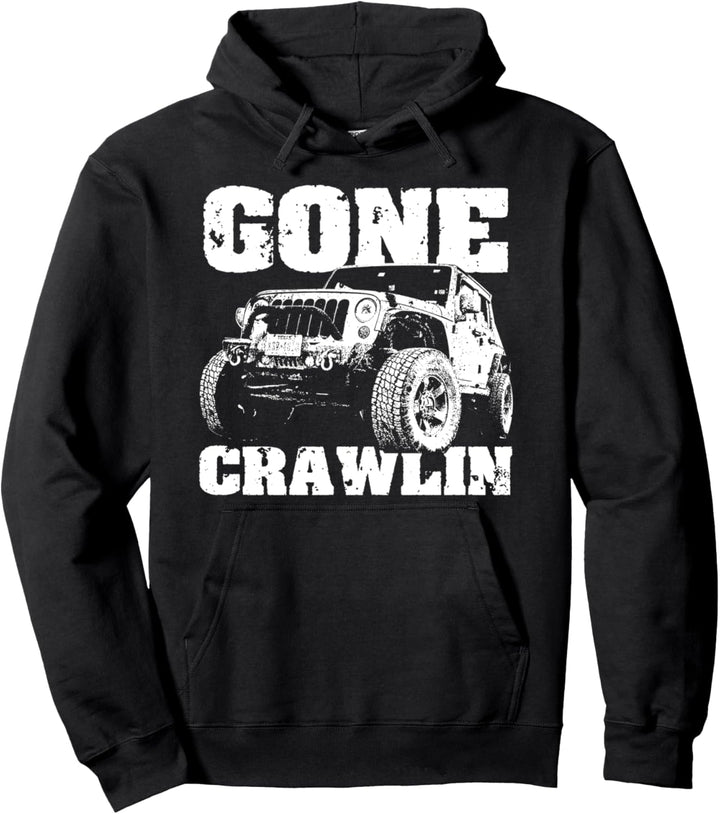 Gone Crawlin | Funny Off-Road Truck Driving Pullover Hoodie