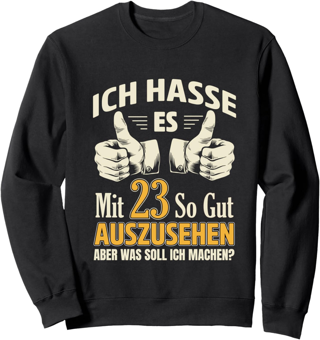 23 Birthday Man Woman 23 Years 2000 Saying Decorative Sweatshirt
