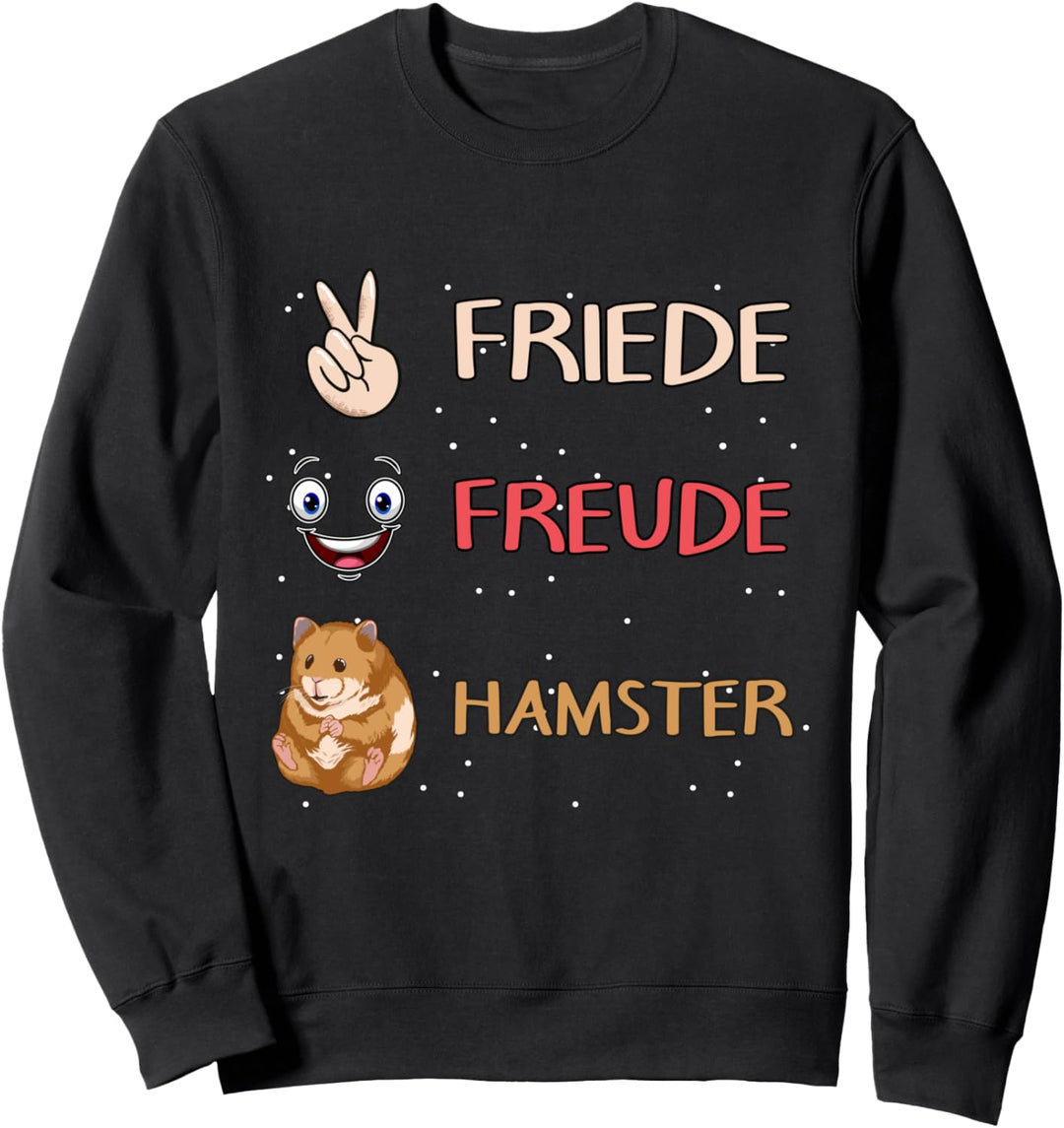 Friede Freude Hamster Sweatshirt