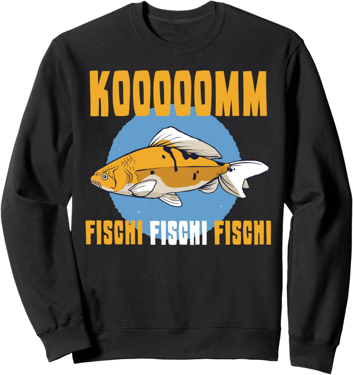 Komm Fischi Fischi Fischi Karpfen Angler Spruch Fisch Angeln Sweatshirt