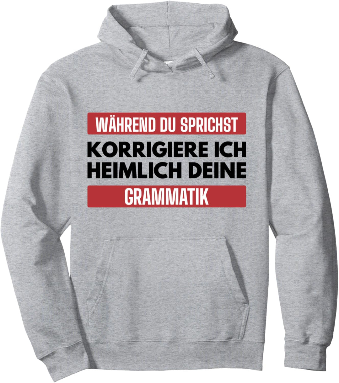 Beste Lehrerin Spruch Schule Heimlich Grammatik Korrigieren Pullover Hoodie