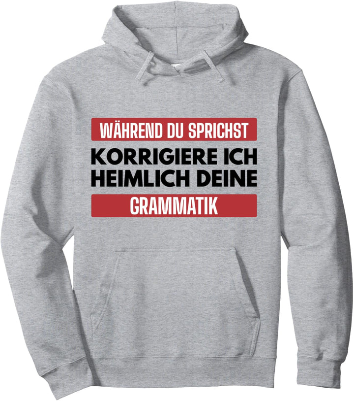 Beste Lehrerin Spruch Schule Heimlich Grammatik Korrigieren Pullover Hoodie