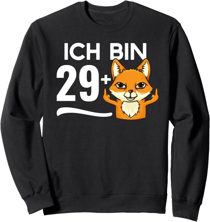 Lustiges 30. Geburtstag Ich bin 29 + Mittelfinger Fuchs Sweatshirt