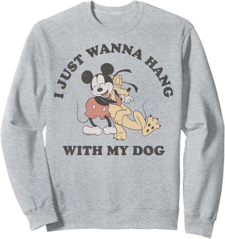 Disney Mickey And Friends I Just Wanna Hang With My Dog Sweatshirt