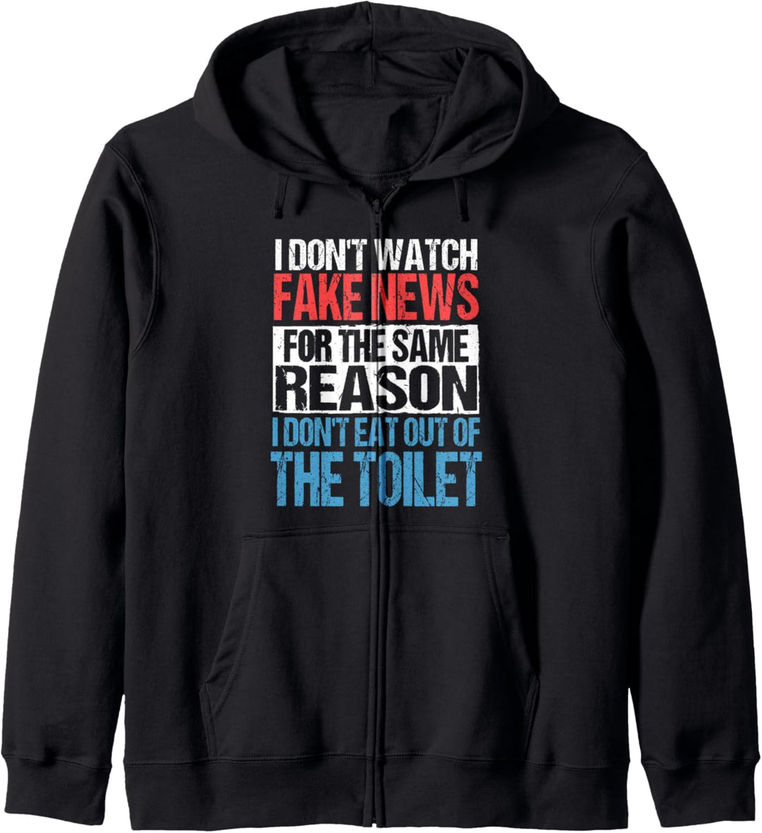 I Don't Watch Fake News | Funny Mainstream Media Protest Kapuzenjacke