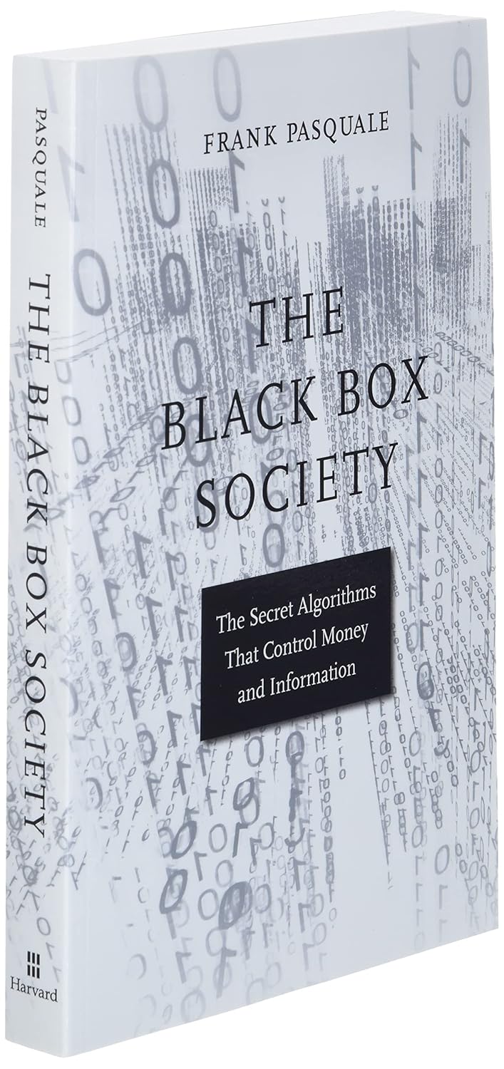 The Black Box Society: The Secret Algorithms That Control Money and information, Taschenbuch